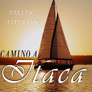 Camino a Ítaca, Taller de Escritura Creativa